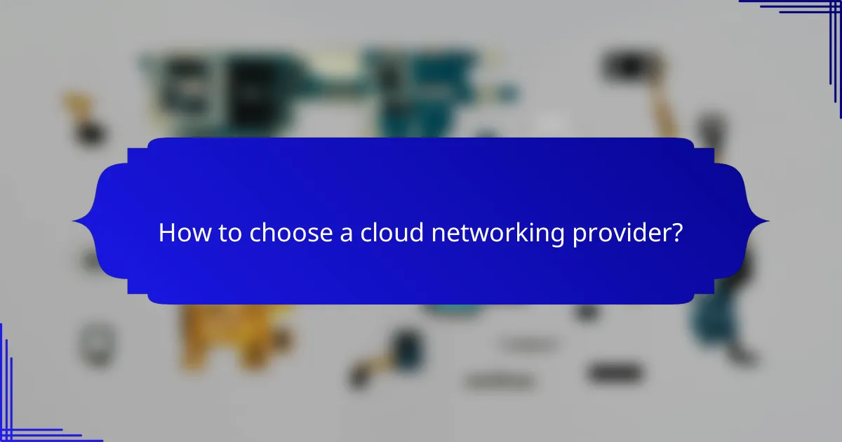 How to choose a cloud networking provider?
