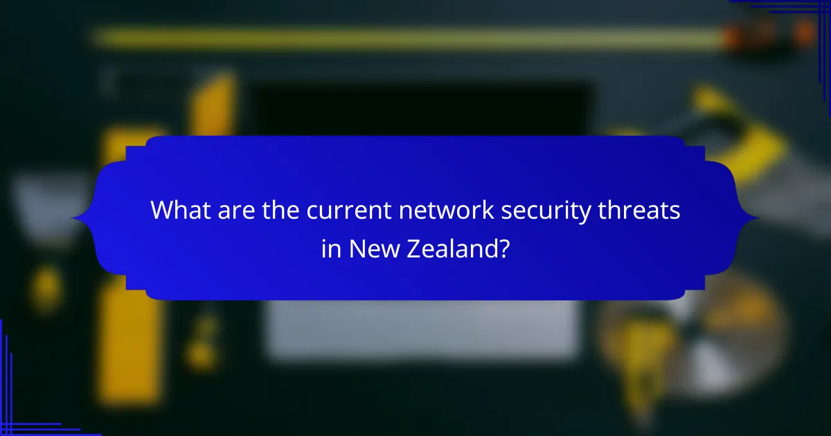 What are the current network security threats in New Zealand?